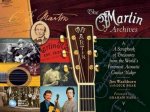 The Martin Archives A Scrapbook Of Treasures From The Worlds Foremost Acoustic Guitar Maker