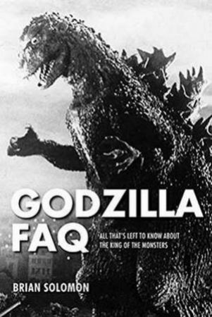 Godzilla FAQ by Brian Solomon