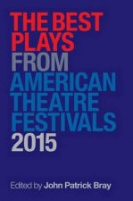 The Best Plays From American Theater Festivals 2015