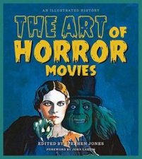 The Art Of Horror Movies An Illustrated History