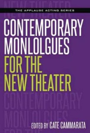 Contemporary Monologues for a New Theater by Cate Cammarata