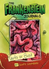 Frankenstein Journals Guts or Bust