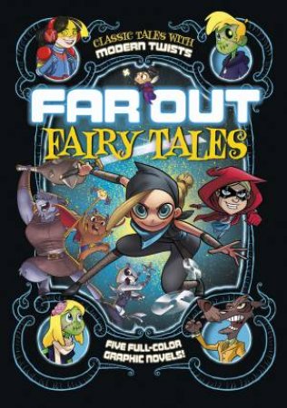 Far Out Fairy Tales: Five Full-Color Graphic Novels by Louise Simonson