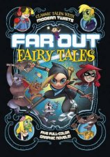 Far Out Fairy Tales Five FullColor Graphic Novels