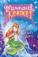 Mermaid Kingdom Rachels Worry