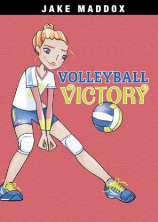 Volleyball Victory by JAKE MADDOX