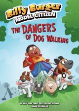 Billy Burger Model Citizen Dangers Of Dog Walking