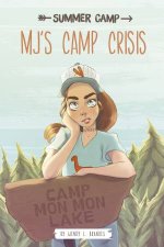 Summer Camp MJs Camp Crisis