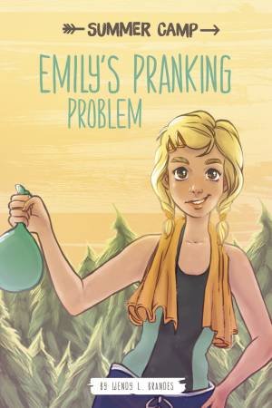 Emily's Pranking Problem by Wendy L Brandes