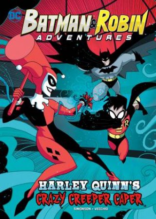 Harley Quinn's Crazy Creeper Caper by Louise Simonson