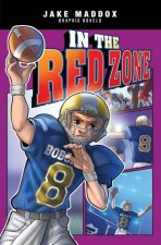 Jake Maddox Graphic Novels In the Red Zone