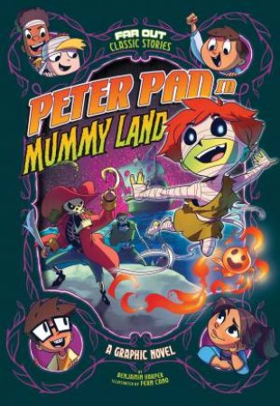 Far Out Classic Stories: Peter Pan in Mummy Land by Benjamin Harper