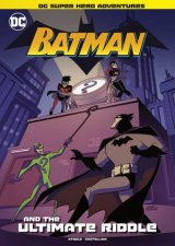 DC Super Hero Adventures Batman and the Ultimate Riddle