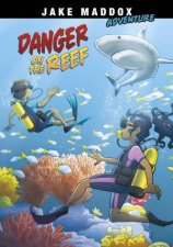 Jake Maddox Adventure Danger on the Reef