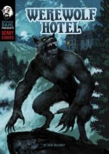 Michael Dahl Presents Scary Stories Werewolf Hotel