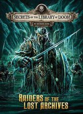 Secrets of the Library of Doom Raiders of the Lost Archives