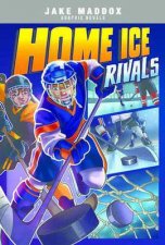 Jake Maddox Graphic Novels Home Ice Rivals