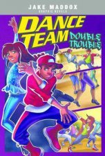 Jake Maddox Graphic Novels Dance Team Double Trouble