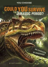 You Choose Prehistoric Survival Could You Survive the Jurassic Period