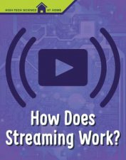 HighTech Science At Home How Does Streaming Work