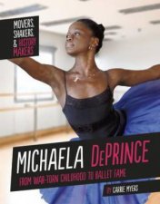 Movers Shakers and History Makers Michaela Deprince