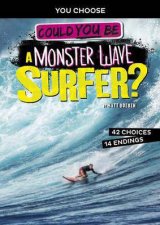 You Choose Extreme Sports Adventure Could You Be A Monster Wave Surfer