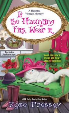 If The Haunting Fits, Wear It by Rose Pressey