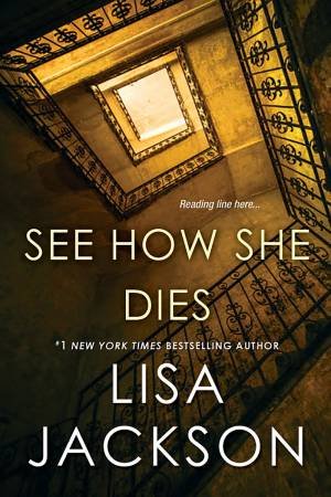 See How She Dies by Lisa Jackson