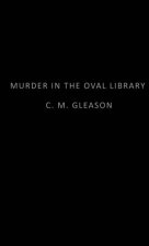 Murder In The Oval Library