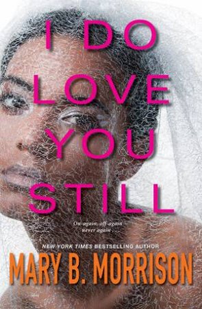 I Do Love You Still by Mary B. Morrison