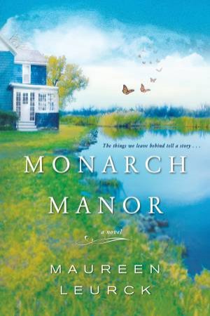 Monarch Manor by Maureen Leurck