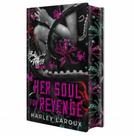 Her Soul for Revenge: Deluxe Limited Edition by Harley Laroux