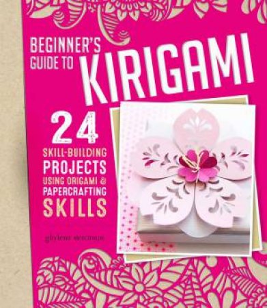 Beginner's Guide To Kirigami