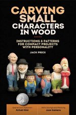 Carving Small Characters In Wood Instructions  Patterns For Compact Projects With Personality