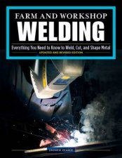 Farm And Workshop Welding ThirdRevised Edition