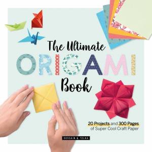 The Ultimate Origami Book by Larousse