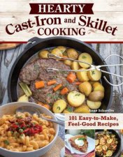 Hearty CastIron and Skillet Cooking