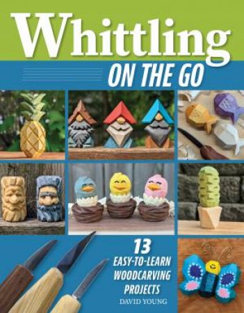Whittling On the Go by David Young