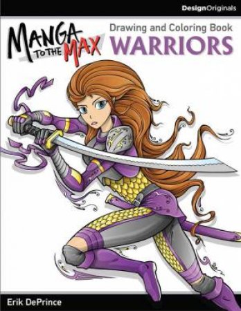 Manga To The Max Warriors by Erik DePrince