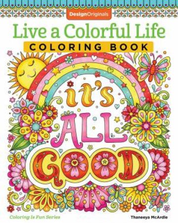 Live A Colorful Life Coloring Book by Thaneeya Mcardle