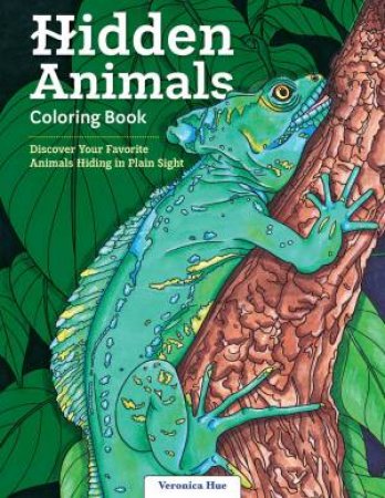 Hidden Animals Coloring Book by Veronica Hue
