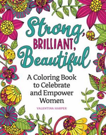 Strong, Brilliant, Beautiful by Valentina Harper