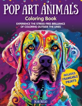 Pop Art Animals Coloring Book by Dean Russo