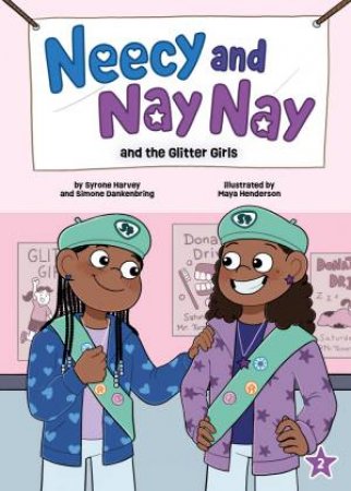 Neecy and Nay Nay and the Glitter Girls (Neecy and Nay Nay #2) (A Little Bee Books Chapter Book Series) by Syrone Harvey & Simone Dankenbring & Maya Henderson