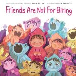 Friends Are Not for Biting A Gentle Parenting Picture Book Series for Kids