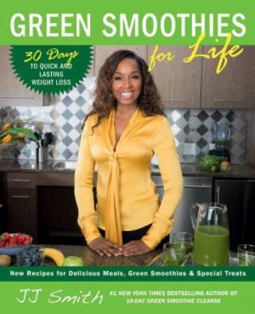 Green Smoothies For Life by JJ Smith