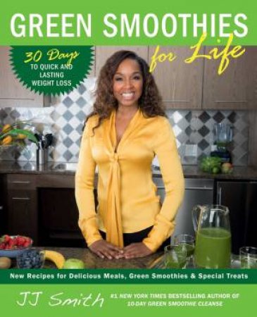 Green Smoothies For Life by JJ Smith
