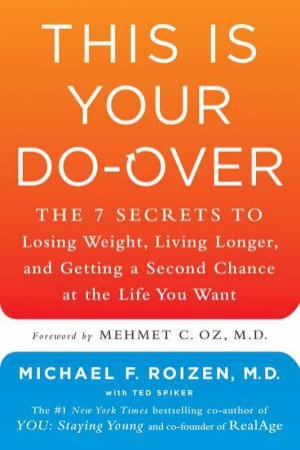 This Is Your Do-Over by Michael F. Roizen