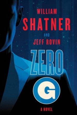 Zero-G by William Shatner & Jeff Rovin