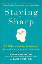 Staying Sharp 9 Keys For A Youthful Brain through Modern Science And Ageless Wisdom